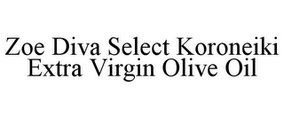 ZOE DIVA SELECT KORONEIKI EXTRA VIRGIN OLIVE OIL