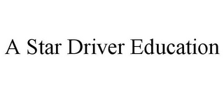 A STAR DRIVER EDUCATION