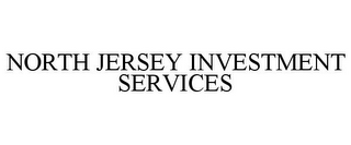 NORTH JERSEY INVESTMENT SERVICES