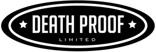 DEATH PROOF LIMITED