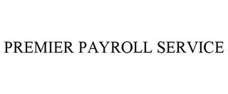 PREMIER PAYROLL SERVICE