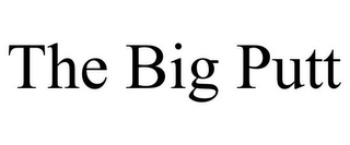 THE BIG PUTT
