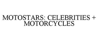 MOTOSTARS: CELEBRITIES + MOTORCYCLES