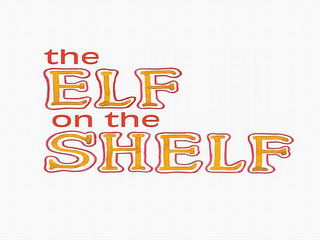 THE ELF ON THE SHELF