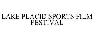 LAKE PLACID SPORTS FILM FESTIVAL