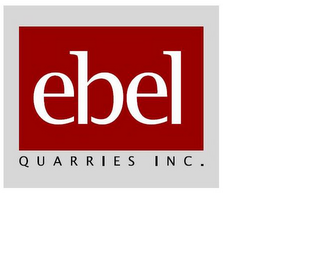 EBEL QUARRIES INC.