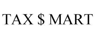 TAX $ MART