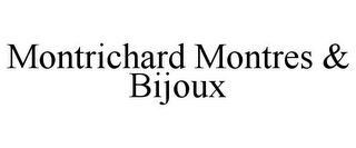 MONTRICHARD MONTRES & BIJOUX