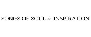 SONGS OF SOUL & INSPIRATION