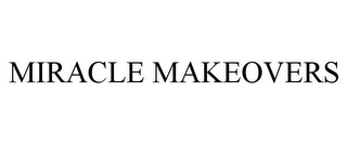 MIRACLE MAKEOVERS