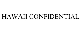 HAWAII CONFIDENTIAL