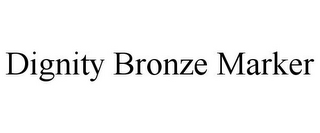 DIGNITY BRONZE MARKER