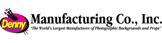 DENNY MANUFACTURING CO., INC. "THE WORLD'S LARGEST MANUFACTURER OF PHOTOGRAPHIC BACKGROUNDS AND PROPS"