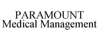 PARAMOUNT MEDICAL MANAGEMENT