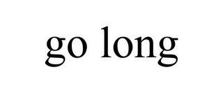 GO LONG