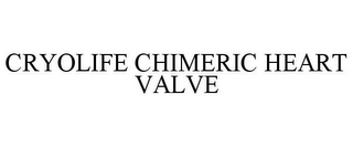 CRYOLIFE CHIMERIC HEART VALVE