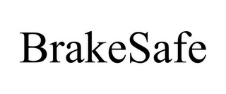 BRAKESAFE
