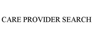 CARE PROVIDER SEARCH