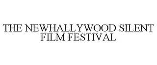 THE NEWHALLYWOOD SILENT FILM FESTIVAL