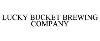 LUCKY BUCKET BREWING COMPANY