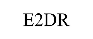 E2DR