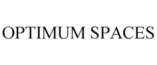 OPTIMUM SPACES