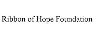 RIBBON OF HOPE FOUNDATION