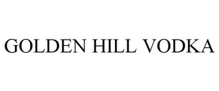 GOLDEN HILL VODKA