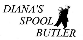 DIANA'S SPOOL BUTLER