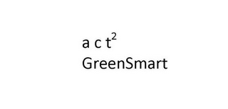 ACT2 GREENSMART