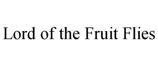 LORD OF THE FRUIT FLIES