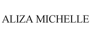 ALIZA MICHELLE