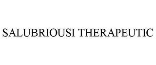 SALUBRIOUSI THERAPEUTIC