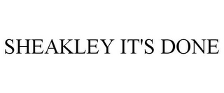 SHEAKLEY IT'S DONE