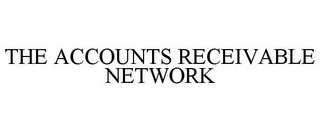 THE ACCOUNTS RECEIVABLE NETWORK