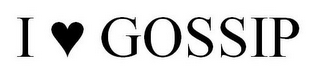 I GOSSIP