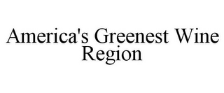AMERICA'S GREENEST WINE REGION