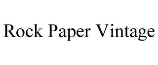 ROCK PAPER VINTAGE