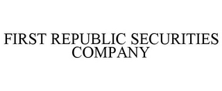 FIRST REPUBLIC SECURITIES COMPANY