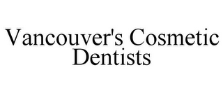VANCOUVER'S COSMETIC DENTISTS