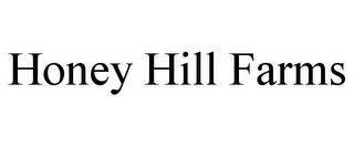 HONEY HILL FARMS