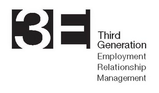 3E THIRD GENERATION EMPLOYMENT RELATIONSHIP MANAGEMENT