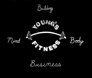 YOUNGS FITNESS BUILDING MIND BODY BUSINESS