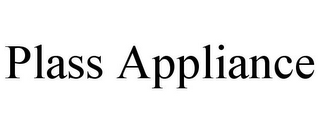 PLASS APPLIANCE