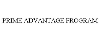 PRIME ADVANTAGE PROGRAM