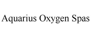 AQUARIUS OXYGEN SPAS