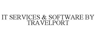 IT SERVICES & SOFTWARE BY TRAVELPORT