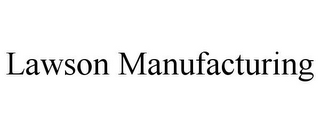 LAWSON MANUFACTURING