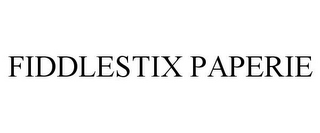 FIDDLESTIX PAPERIE