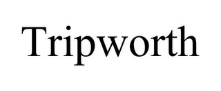 TRIPWORTH